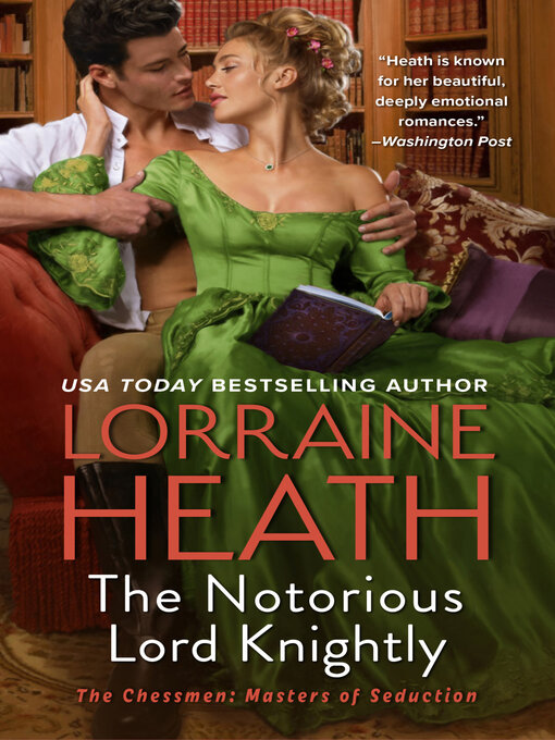 Title details for The Notorious Lord Knightly by Lorraine Heath - Available